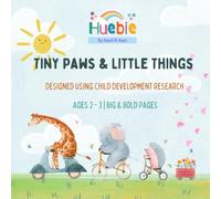 Tiny Paws & Little Things | Huebie by Hazel & Hues: Thoughtfully Designed using Child Development Research | Ages 2 - 3 | Animals & Everyday Things to Color & Learn