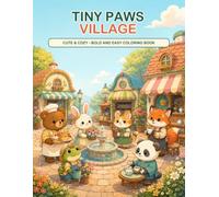Tiny Paws Village: Cute & Cozy Bold and Easy Coloring Book