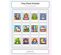 Tiny Pixel Friends Coloring Book: Cute, Kid-Friendly Coloring Pages with Color Guides | Ages 4-10 | Single-Sided 8.5x11