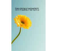Tiny Pookie Moments: A Cute Memory Journal for Little Joys, Gratitude & Everyday Happiness