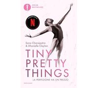 Tiny pretty things. La perfezione ha un prezzo. Nuova ediz.
