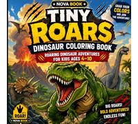 Tiny Roars Dinosaur: Roaring Dinosaur Adventures for Kids Ages 4-10