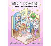 Tiny Rooms: Cute Coloring Book for Adults and Teens with Cozy Homes for Relaxation