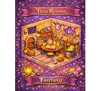 Tiny Rooms Fantasy: Cozy Fantasy Rooms to Color