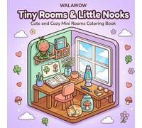 Tiny Rooms & Little Nooks: Cute and Cozy Mini Rooms Coloring Book