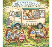 Tiny Shops: A Cozy Woodland Coloring Book