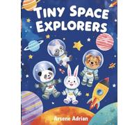 Tiny Space Explorers: Fun and Adorable Space Animal Coloring Adventure for Kids Ages 3-8