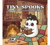 Tiny Spooks - Adorable & Relaxing Coloring Book: Unique Spooky & Cute Pages for Kids and Adults - Single-Sided for Stress Relief and Halloween Fun