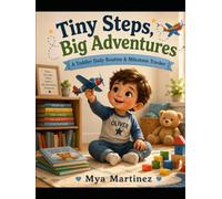Tiny Steps, Big Adventures: A Toddler Daily Routine & Milestone Tracker