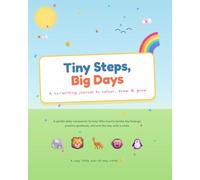 Tiny Steps, Big Days: A no-writing journal to colour, draw & grow