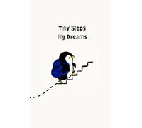 Tiny Steps. Big Dreams