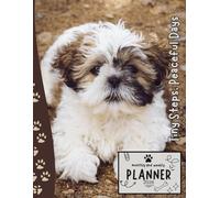 Tiny Steps, Peaceful Days | 2026 Planner shih tzu: Dated Weekly and Monthly Page Views With Space For Notes | From Jan to Dec | Planning Giftable ... Birthday, All Holiday | Perfect For Dog Lover