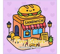 Tiny Stores Coloring Book: Cozy Storefront Scenes to Color - Charming Small Shop Illustrations for Relaxing Creativity