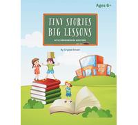 Tiny Stories Big Lessons: With Comprehension Questions