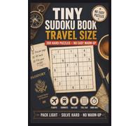 Tiny Sudoku Book Travel Size: Hard Sudoku for Adults - 200 Difficult 9x9 Puzzles, One Per Page, Small Size Sudoku Book in a Pocket 4x6 Format with Full Solutions