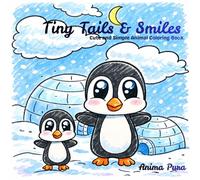Tiny Tails and Smiles: Cute and Simple Animal Coloring Book