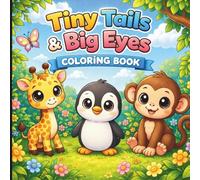 Tiny Tails & Big Eyes Coloring Book