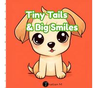 Tiny Tails & Big Smiles
