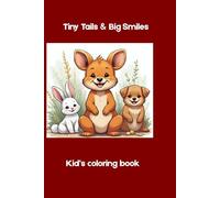 Tiny Tails & Big Smiles: Kids coloring book