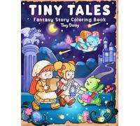 Tiny Tales Coloring Book: Midnight Cover Fantasy Story for Teens & Adults Featuring Cute Dragons and Girls with Magical and Cozy Everyday Moments (8,5x11 inch)
