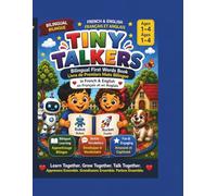 Tiny Talkers: My First French - English Words:: A Bilingual First Words Picture Book for Toddlers Ages 1-4 | Colors, Animals & Everyday Vocabulary Children's French Books