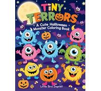 Tiny Terrors: A Cute Halloween Monster Coloring Book