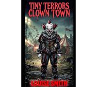 Tiny Terrors: Clown Town