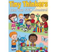 Tiny Thinkers: Color Your STEM Adventure!