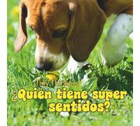 Tiny Thinkers: ¿Quién tiene súper sentidos?: Fotos grandes y datos breves para edades de 3 a 5 años.