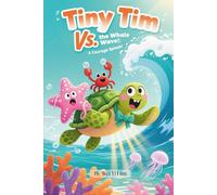 Tiny Tim vs. the Whale Wave!: A Courage Splash!