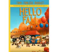Tiny Tinkers Market Hello Fall: A Screen-Free Fall Coloring and Dot Marker Activity Book for Kids Ages 2-5 | Tiny Tinkers Market