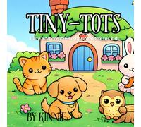 Tiny-tots: Cute and creative coloring book for kids