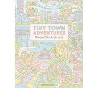 Tiny Town Adventures: Dream City Architect: Advanced creative coloring book for aspiring artists aged 11-14!