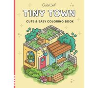 Tiny Town: Cute and Easy Coloring Book for Adults and Teens, Super Cute Designs of Cozy Spaces for Relaxation