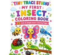 Tiny Trace Studio - My First Insect Coloring Book: 25 Cute & Simple Insect Coloring Pages