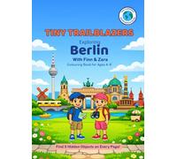 Tiny Trailblazers: Exploring Berlin with Finn & Zara: A Hidden Objects Coloring Book for Kids Ages 4-8