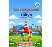 Tiny Trailblazers: Exploring Tokyo with Finn & Zara: A Hidden Objects Coloring Book for Kids Ages 4-8