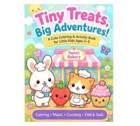 Tiny Treats, Big Adventures!: A Cute Coloring & Activity Book for Little Kids Ages 3-5