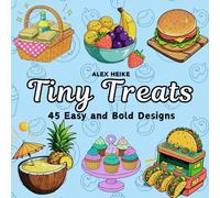 Tiny Treats Coloring Book: 45 Adorable and Intricate Miniature Food Illustrations to Color - A Fun and Relaxing Coloring Book for Food Lovers and Art Enthusiasts