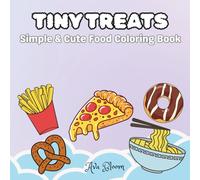 Tiny Treats: Simple & Cute Food Coloring Book