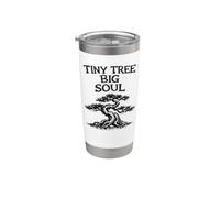 Tiny Tree Big Soul Divertente camicia Zen da giardinaggio Bicchiere termico in acciaio inox doppia parete