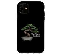 Tiny Trees Big Love Bonsai Tree Plant Lover Art Custodia per iPhone 11