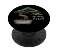 Tiny Trees Big Love Bonsai Tree Plant Lover Art PopSockets PopGrip Adesivo