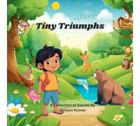 Tiny Triumphs: A Collection of Short Stories