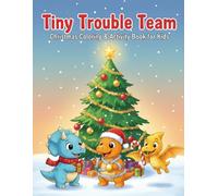Tiny Trouble Team: Christmas Coloring & Activity Book for Kids