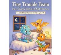 Tiny Trouble Team: Dino-Country Bedtime & Night Routine