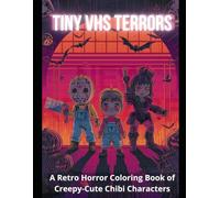 Tiny VHS Terrors: A Retro Horror Coloring Book of Creepy-Cute Chibi Characters