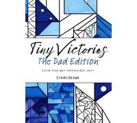 Tiny Victories: The Dad Edition: Color Your Way Through Dad Jokes