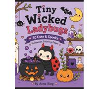 Tiny Wicked Ladybugs: A Cute & Spooky Halloween Coloring Book with Kawaii Ladybugs, Pumpkins, Potions, and Cozy Halloween Fun