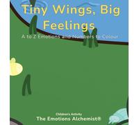 Tiny Wings, Big Feelings: A to Z Emotions and Numbers to Colour: 3